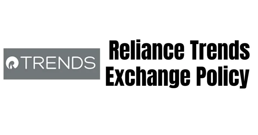 Reliance Trends Exchange Policy